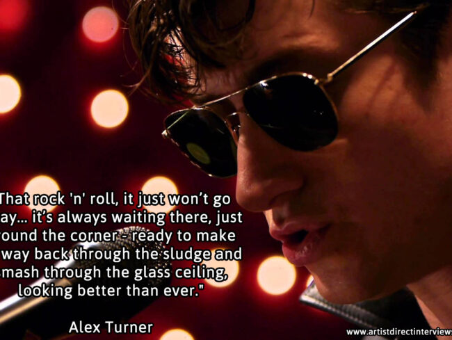 Alex Turner - That Rock 'n' Roll, it just won't go away - it's always around the corner - ready to make its way back through the sludge ad smash through the glass ceiling, looking better than ever.
